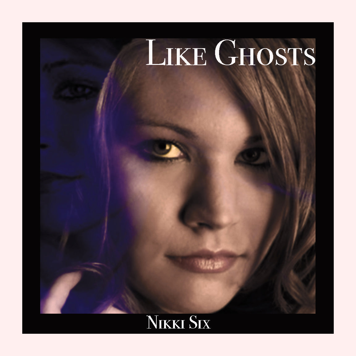 Like Ghosts by Nikki Six